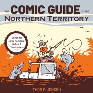 Comic Guide to the Northern Territory Book